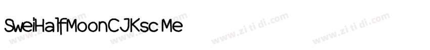 SweiHalfMoonCJKsc Me字体转换